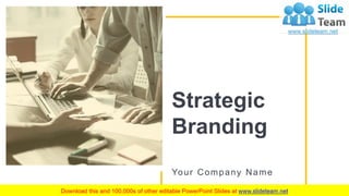 Strategic
Branding
Your Company Name
 