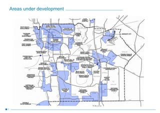 Areas under development
7
 