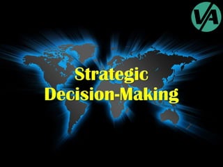 Strategic Decision-Making