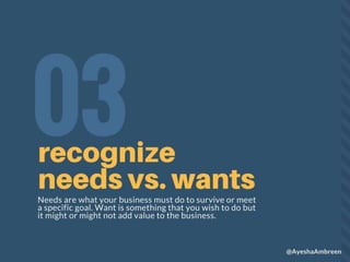 Recognize Needs vs. Wants