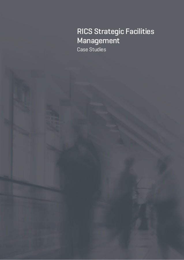 RICS Strategic facilities Case Study 1