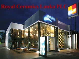 Royal Ceramics Lanka PLC
 