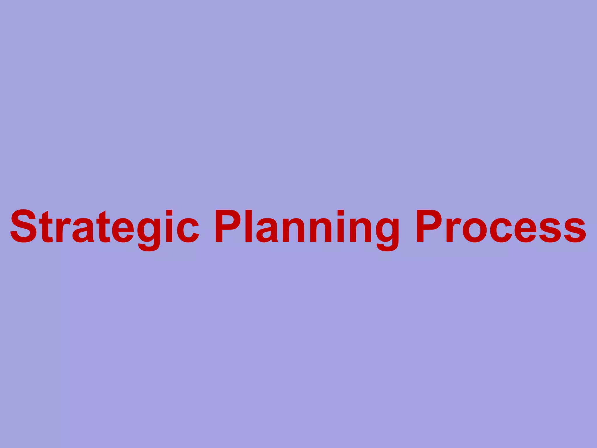 Strategic Planning Process
 