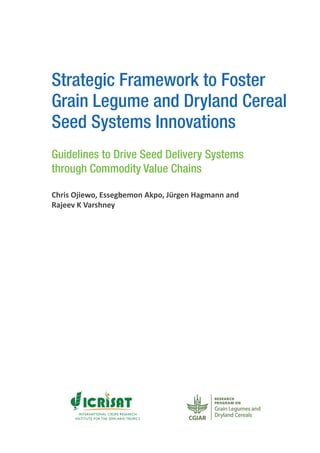 Strategic Framework to Foster Grain Legume and Dryland Cereal Seed Systems Innovations