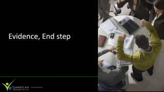 Evidence, End step
 