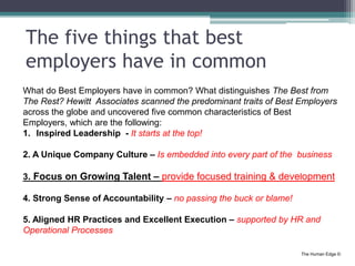 The Human Edge ©
The five things that best
employers have in common
What do Best Employers have in common? What distinguis...
