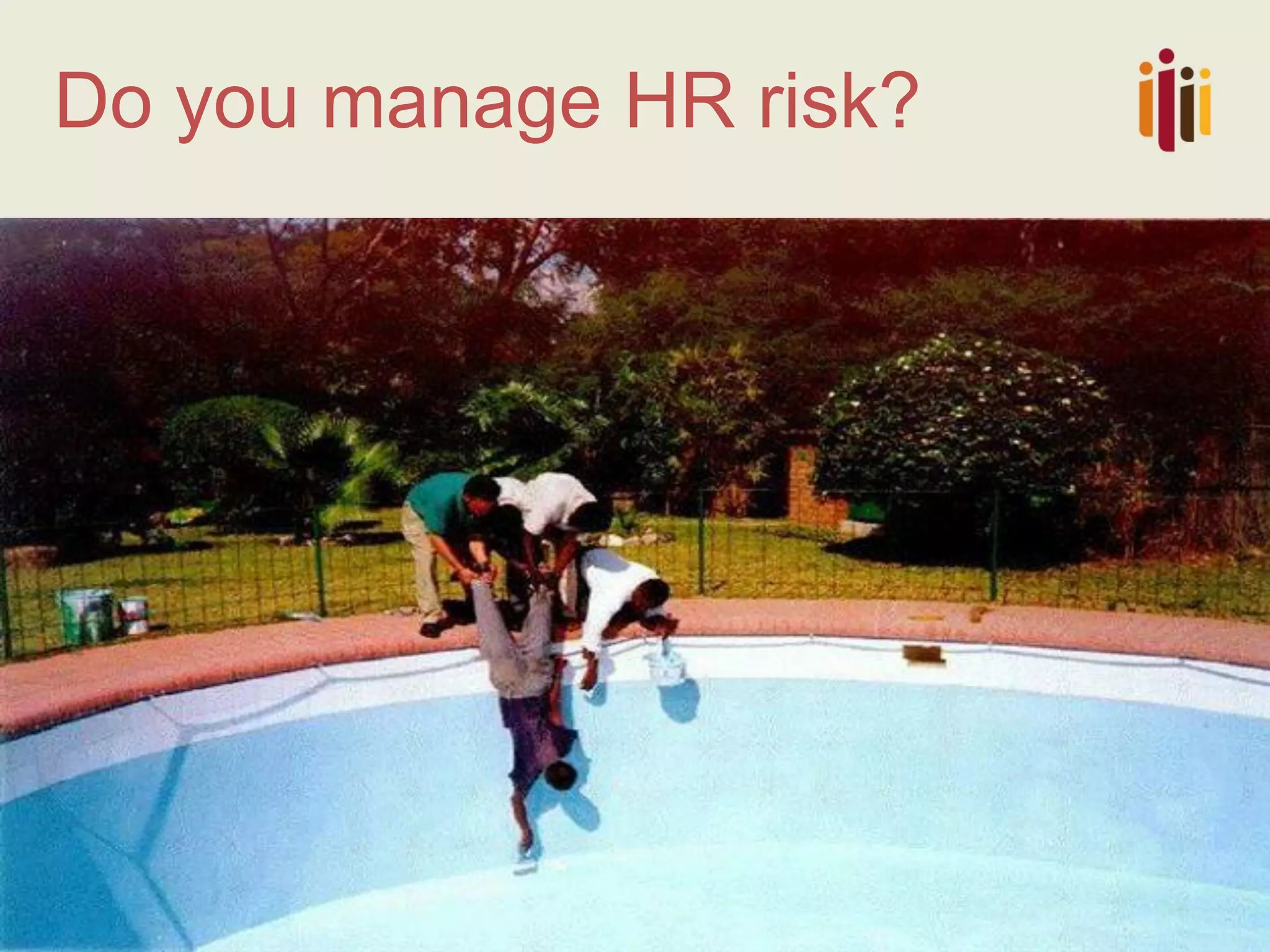 Do you manage HR risk?  