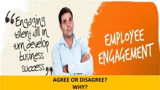 AGREE OR DISAGREE?
WHY?
 