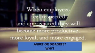 AGREE OR DISAGREE?
WHY?
 