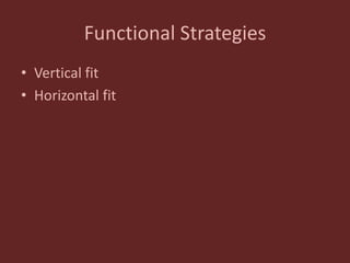 Functional Strategies
• Vertical fit
• Horizontal fit
 