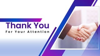 F o r Y o u r A t t e n t i o n
Thank You
 