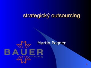 strategický outsourcing Martin Pegner 