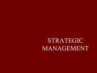 STRATEGIC
MANAGEMENT
© Prentice Hall, 2002

8-1

 