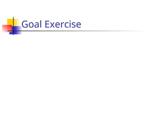 Goal Exercise
 