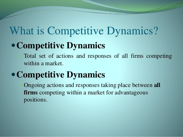 strategic management and competitive dynamics competitive dynamics