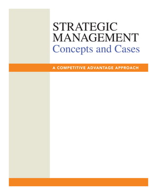 Strategic
ManageMent
concepts and cases
A COMPETITIVE ADVANTAGE APPROACH
 