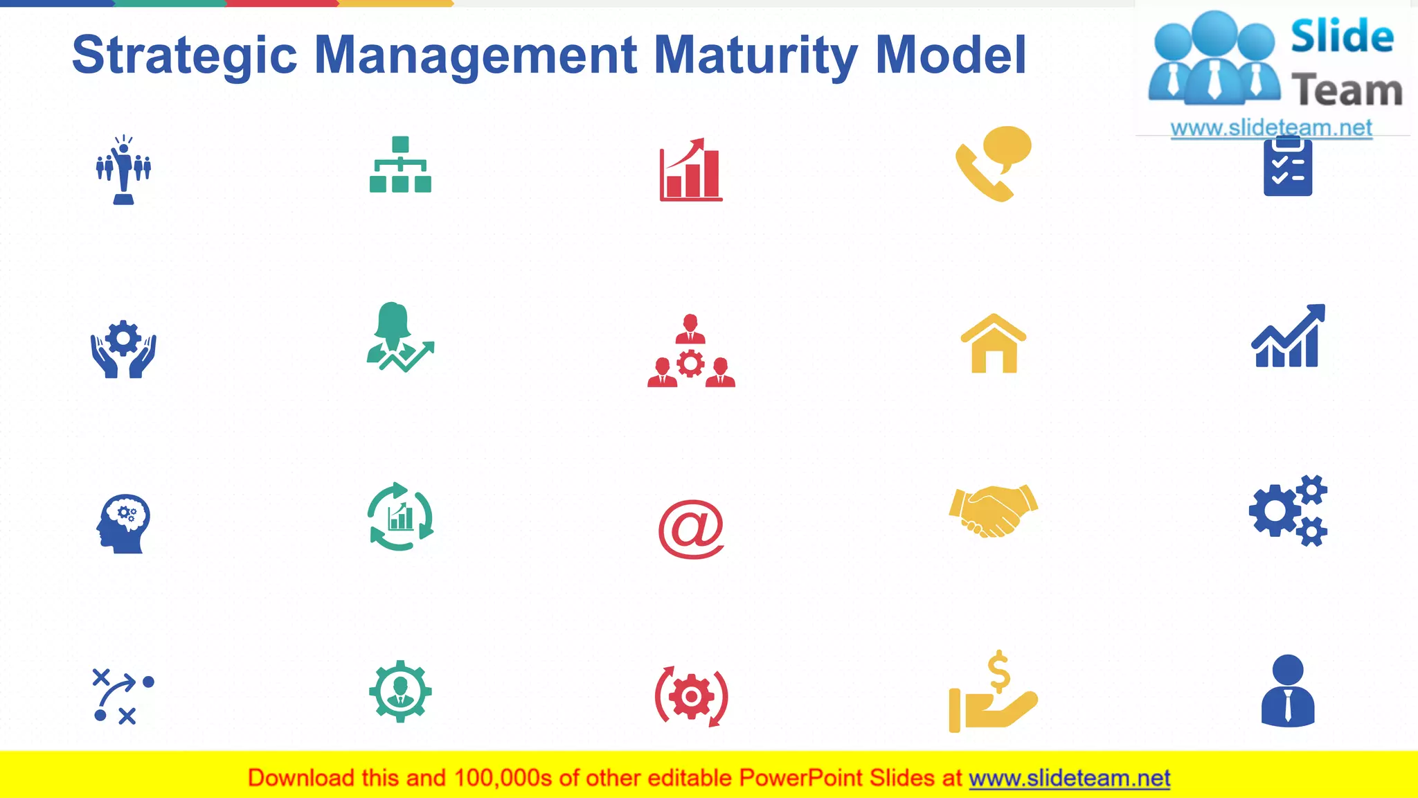 Strategic Management Maturity Model
6
 