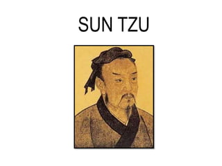 SUN TZU
 