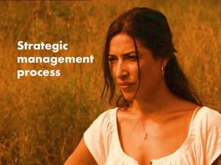 Strategic
management
process
 