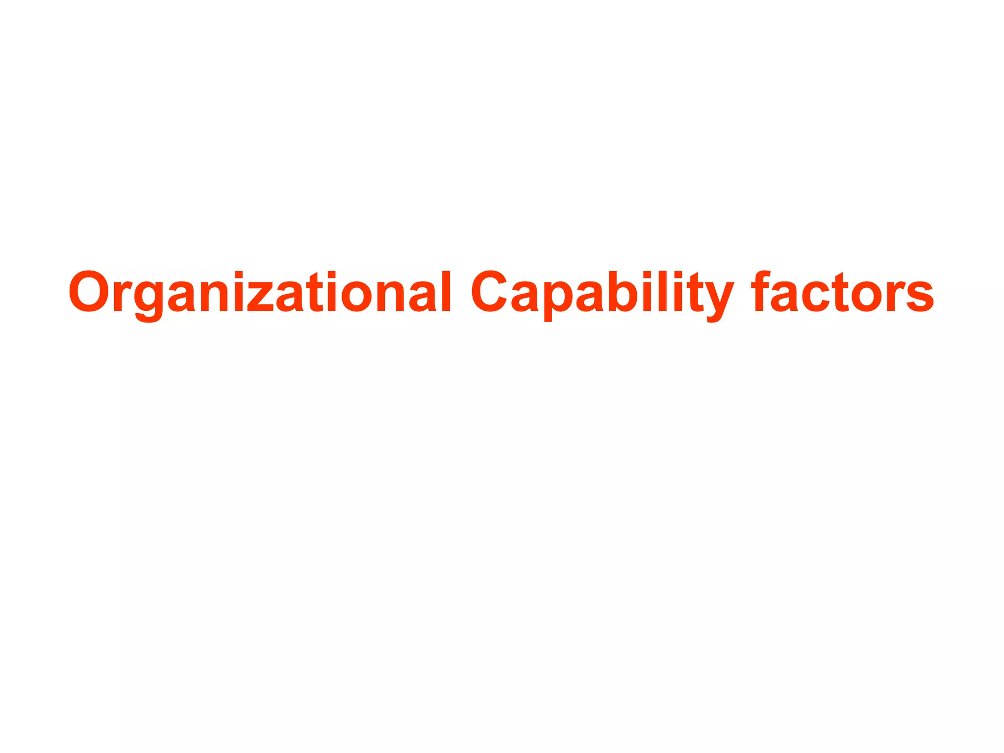 Organizational Capability factors

 
