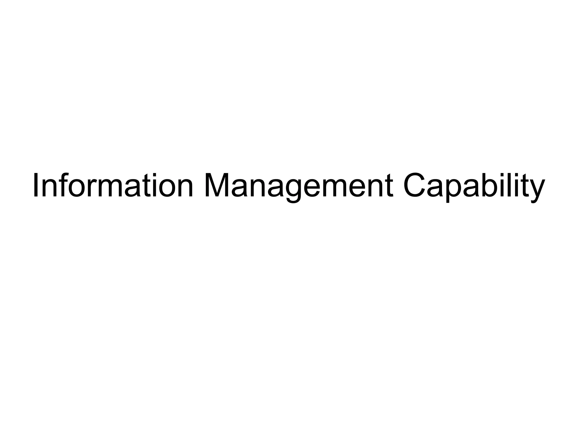 Information Management Capability

 
