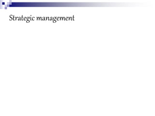Strategic management
 