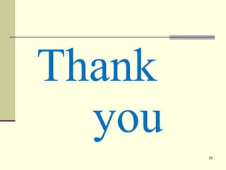 Thank
you
25
 