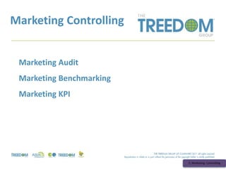 Marketing Controlling
5. Marketing Controlling
Marketing Audit
Marketing Benchmarking
Marketing KPI
 