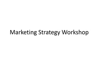Marketing Strategy Workshop 