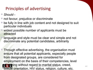 Principles of advertising
Copyright M.A.R.C. Consulting, 2008 167
 Should -
 not favour, prejudice or discriminate
 be ...