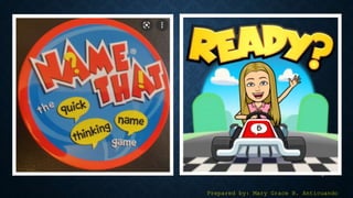 5
Prepared by: Mary Grace B. Anticuando
 