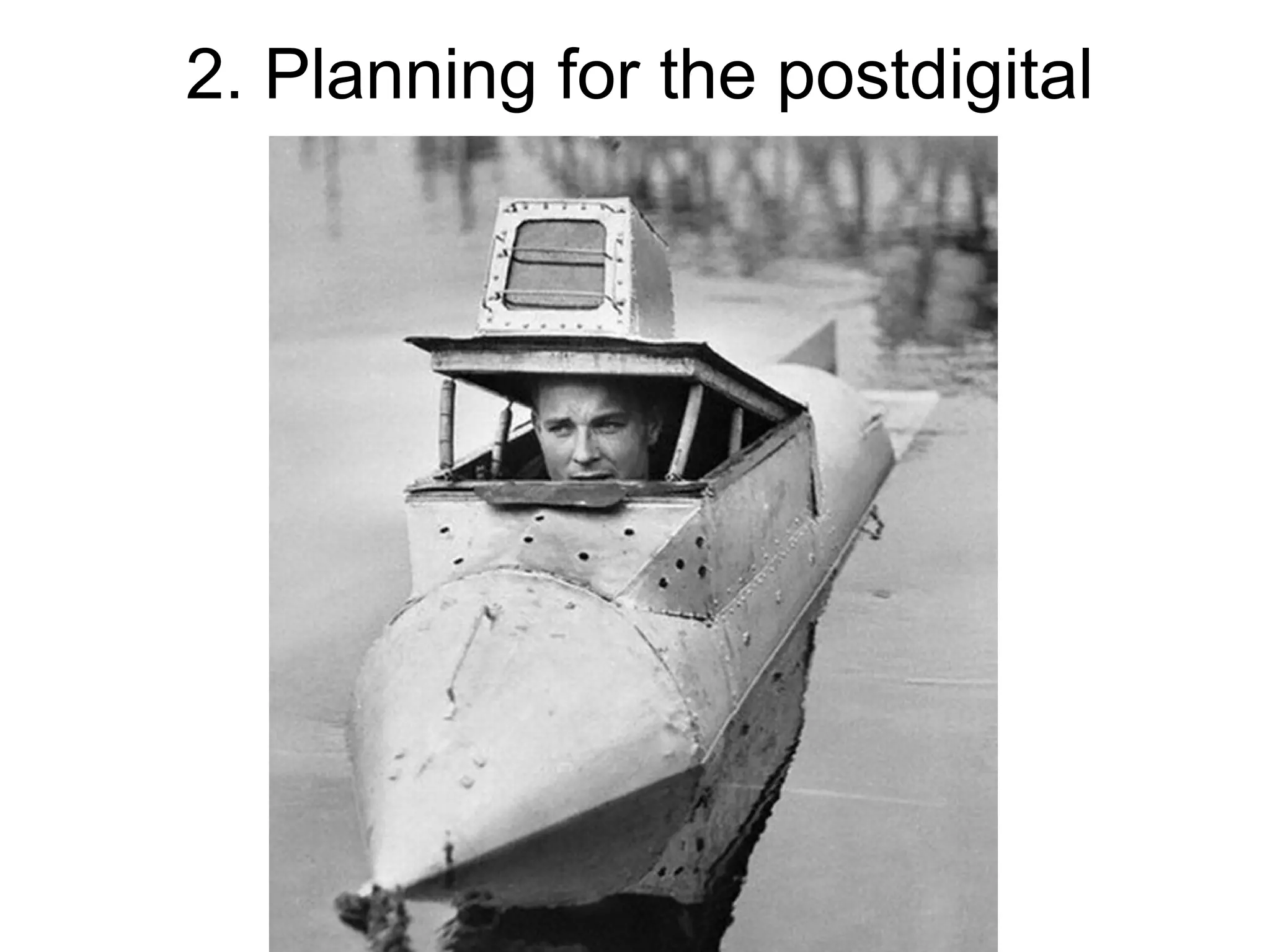 2. Planning for the postdigital
 