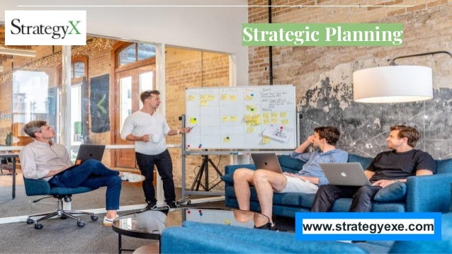 Strategic Planning
www.strategyexe.com
 
