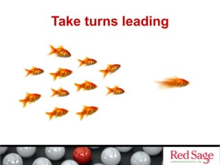 Take turns leading

 