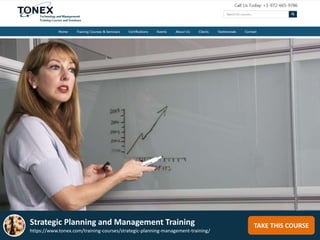 TAKE THIS COURSEStrategic Planning and Management Training
https://www.tonex.com/training-courses/strategic-planning-management-training/
 