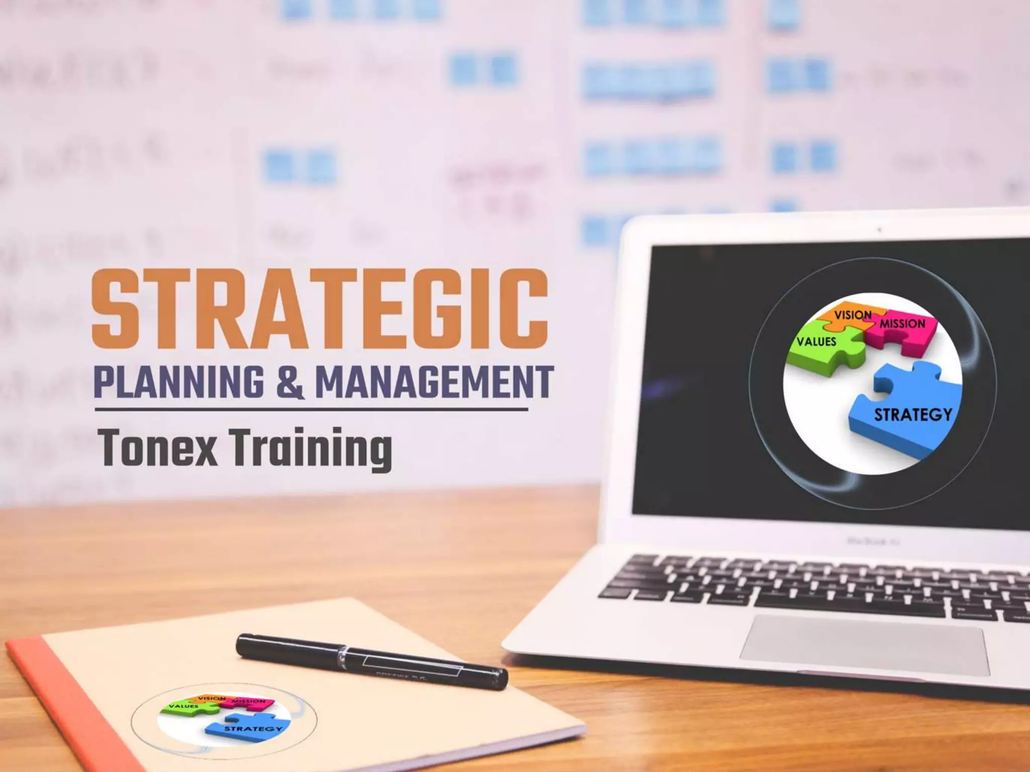 Learn importance of strategic planning and management, Strategic