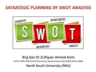 Brig Gen Dr Zulfiquer Ahmed Amin
M Phil, MPH, PGD (Health Economics), Advance Course HA (AIIMS, Delhi), MBBS
North South University (NSU)
 