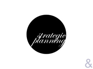 strategic
planning
             &
 