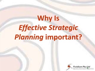 Why Is EffectiveStrategic Planning important?6