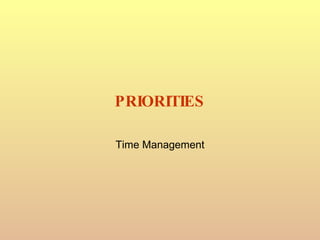 PRIORITIES Time Management 