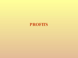 PROFITS 