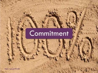 Commitment
https://goo.gl/RYm48J
 