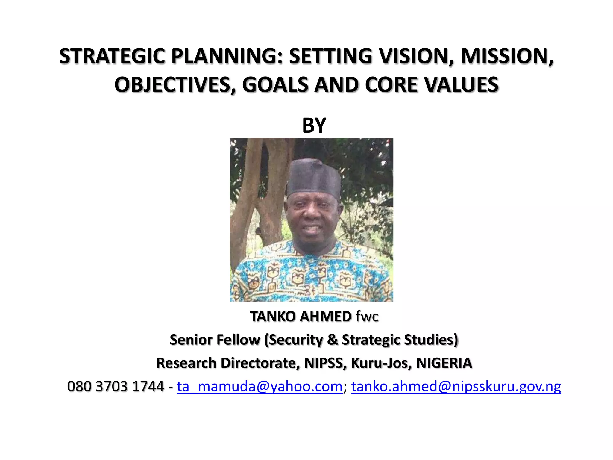 STRATEGIC PLANNING: SETTING VISION, MISSION, OBJECTIVES, GOALS AND CORE ...