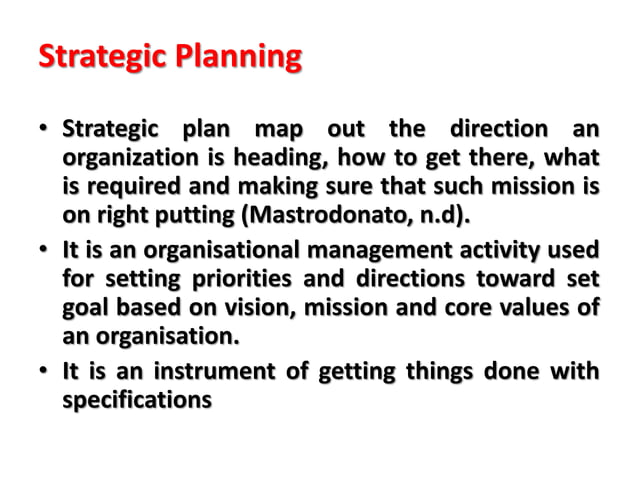 STRATEGIC PLANNING: SETTING VISION, MISSION, OBJECTIVES, GOALS AND CORE ...