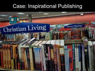 Case: Inspirational Publishing
 
