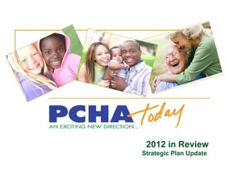 2012 in Review
Strategic Plan Update

 