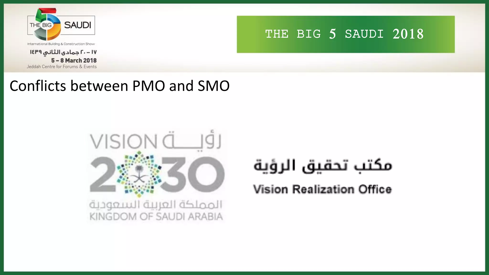 THE BIG 5 SAUDI 2018
Conflicts between PMO and SMO
 