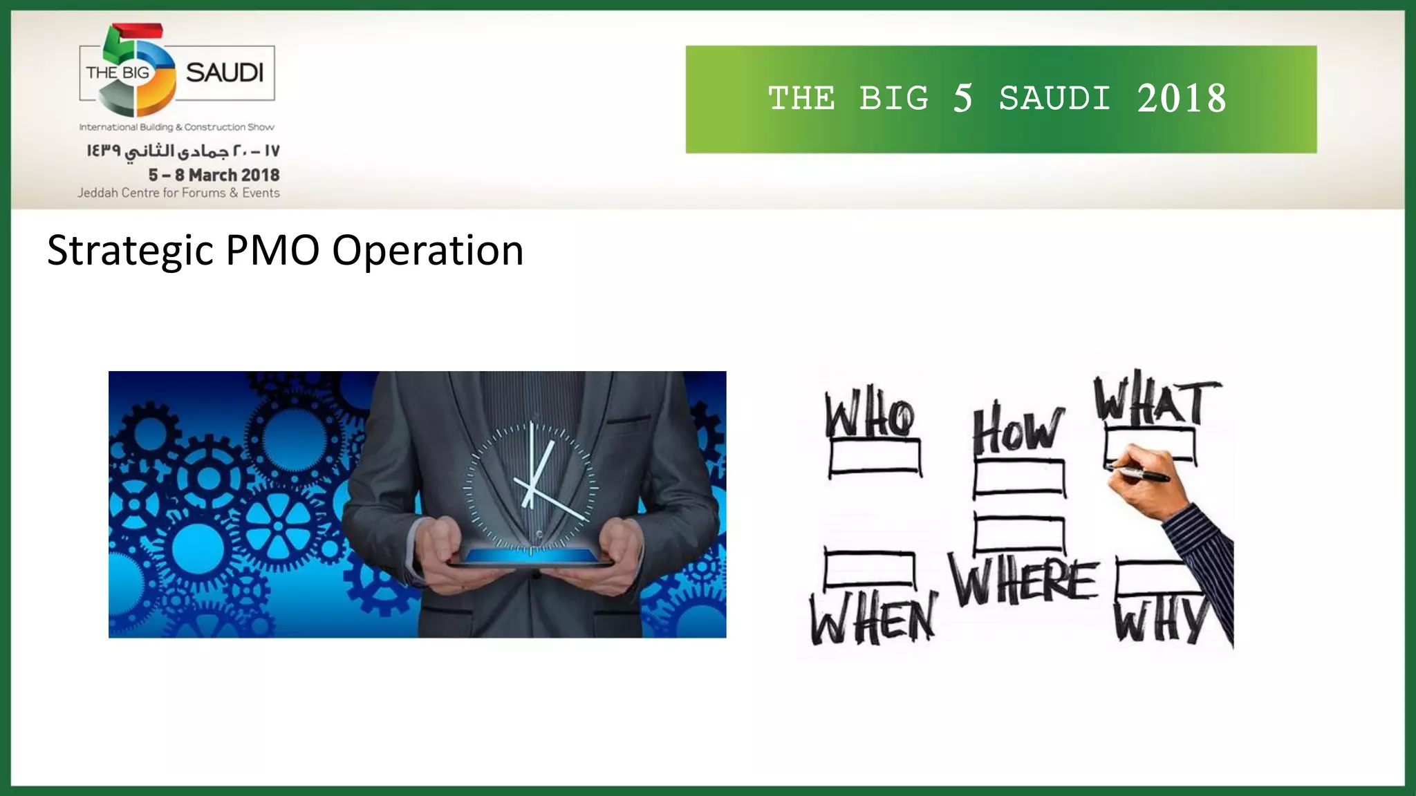 THE BIG 5 SAUDI 2018
Strategic PMO Operation
 