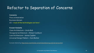 most of the technologies are here !
https://www.martinfowler.com/articles/refactoring-external-service.html
 