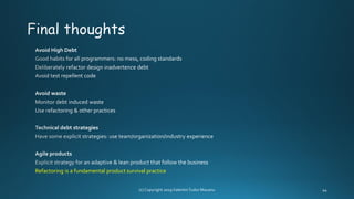 Refactoring is a fundamental product survival practice
 